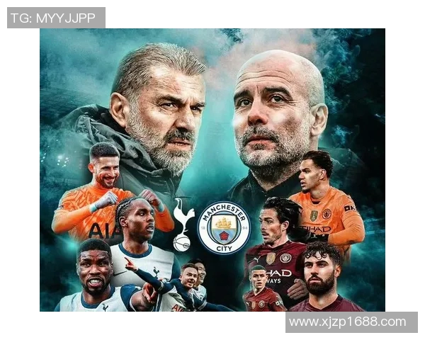 2018年热刺与曼城激战回顾:一场精彩绝伦的英超对决与战术较量 2018年热刺与曼城激战回顾:一场精彩绝伦的英超对决与战术较量